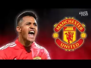 Video: Alexis Sanchez - Welcome to Manchester United - Crazy Skills Show, Passes & Goals - 2018 | HD